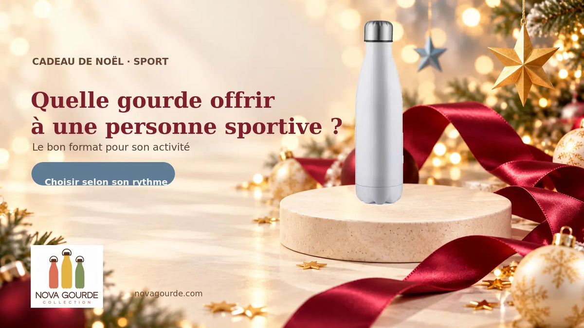 Quelle gourde offrir à Noël à une personne sportive ?