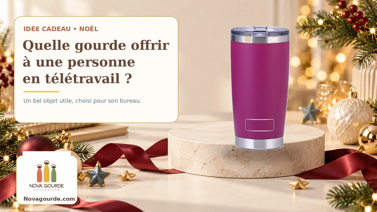 Quelle gourde offrir à Noël à une personne en télétravail ?